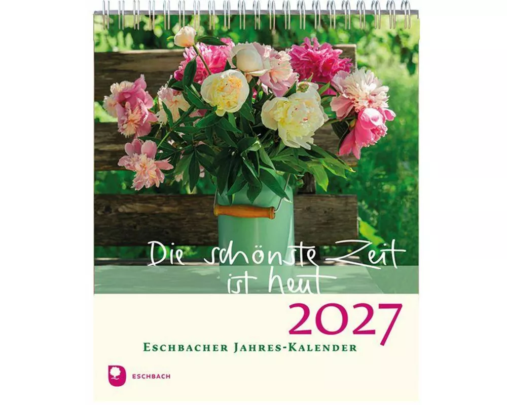 Die schönste Zeit ist heut 2027
