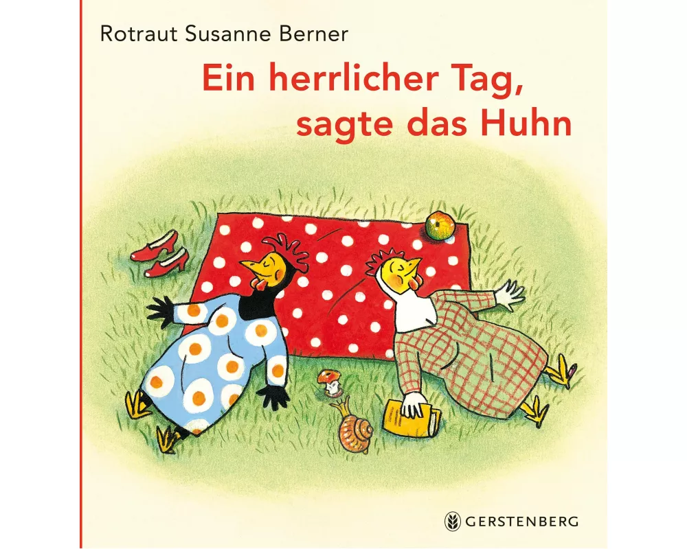 Ein herrlicher Tag, sagte das Huhn