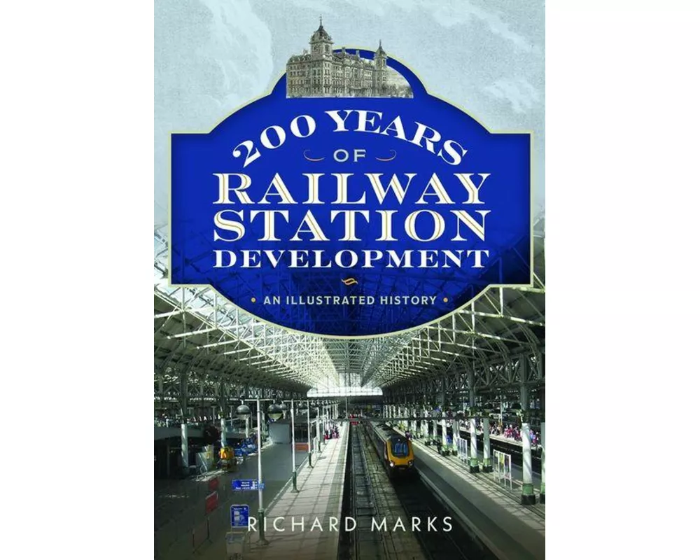200 Years of Railway Station Development
