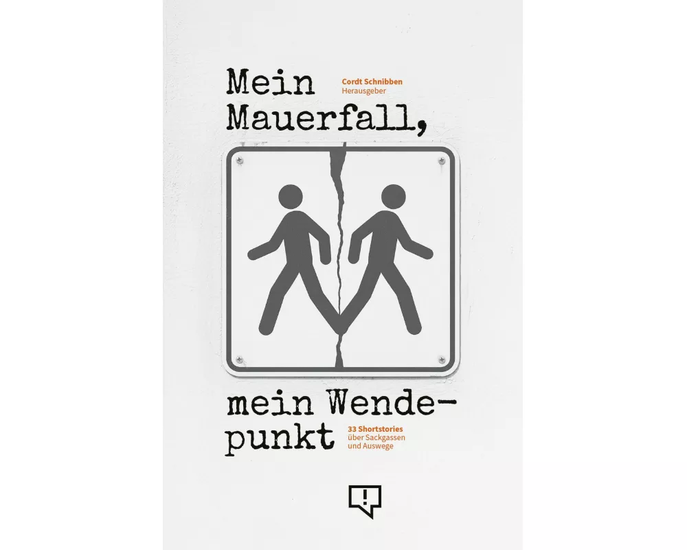 Mein Mauerfall, mein Wendepunkt