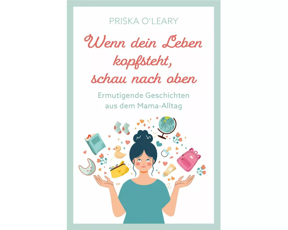 Wenn dein Leben kopfsteht, schau nach oben