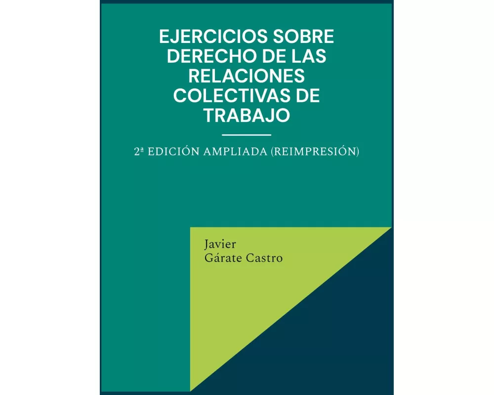 Ejercicios sobre derecho de las relaciones colectivas de trabajo