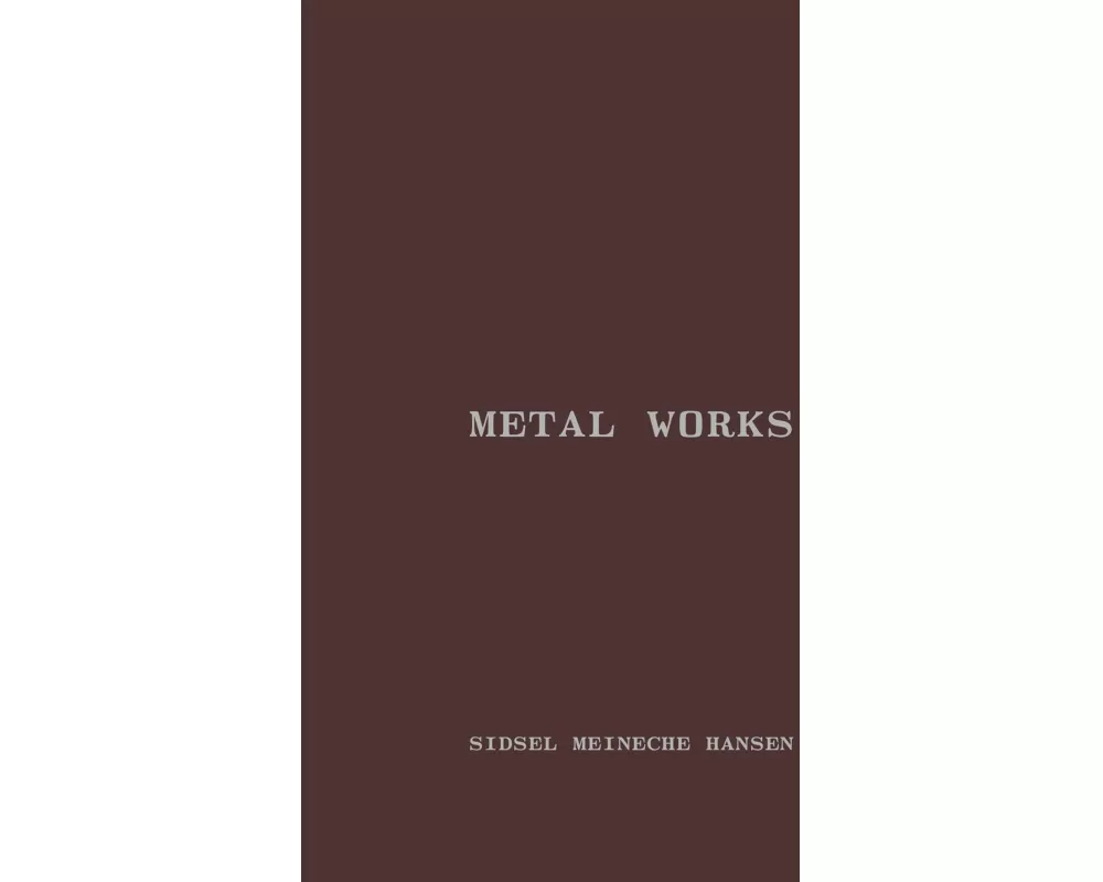 Sidsel Meineche Hansen. Metal works