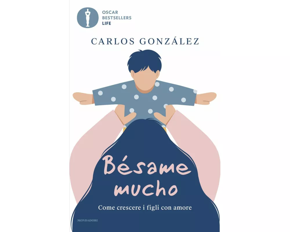 Bésame mucho. Come crescere i figli con amore