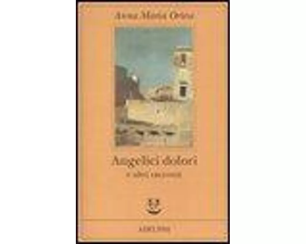 Angelici dolori e altri racconti