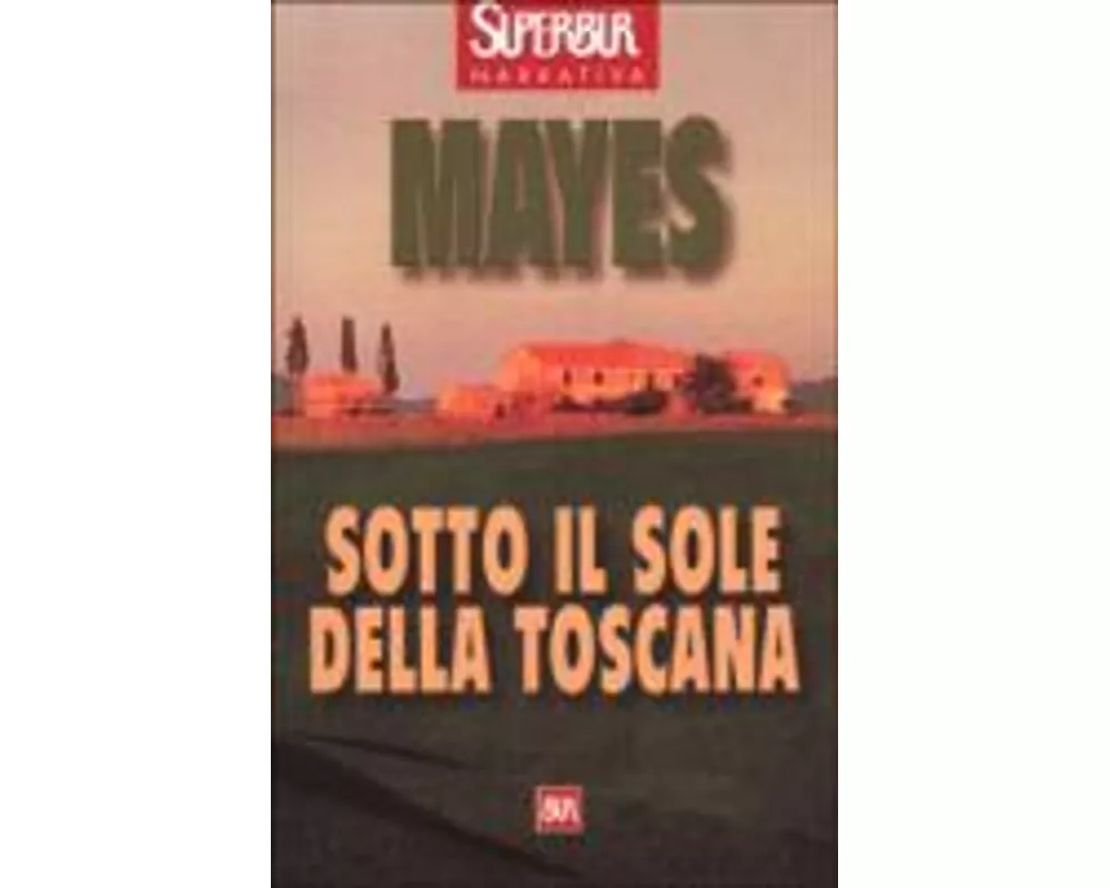 Sotto il sole della Toscana