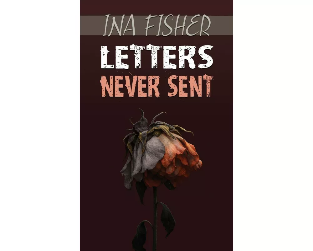 Letters Never Sent
