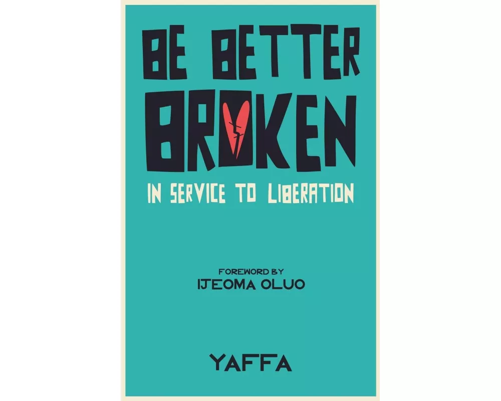 Be Better Broken