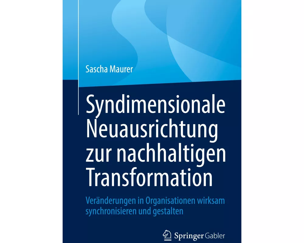 Syndimensionale Neuausrichtung zur nachhaltigen Transformation