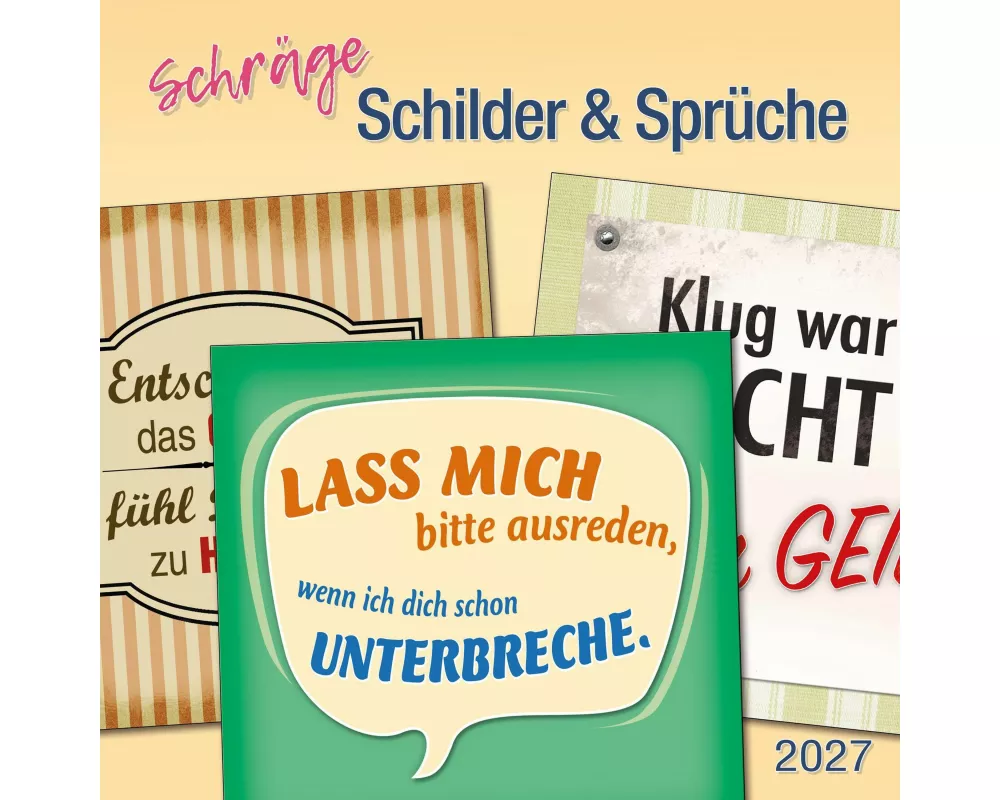 Schräge Schilder & Sprüche 2027