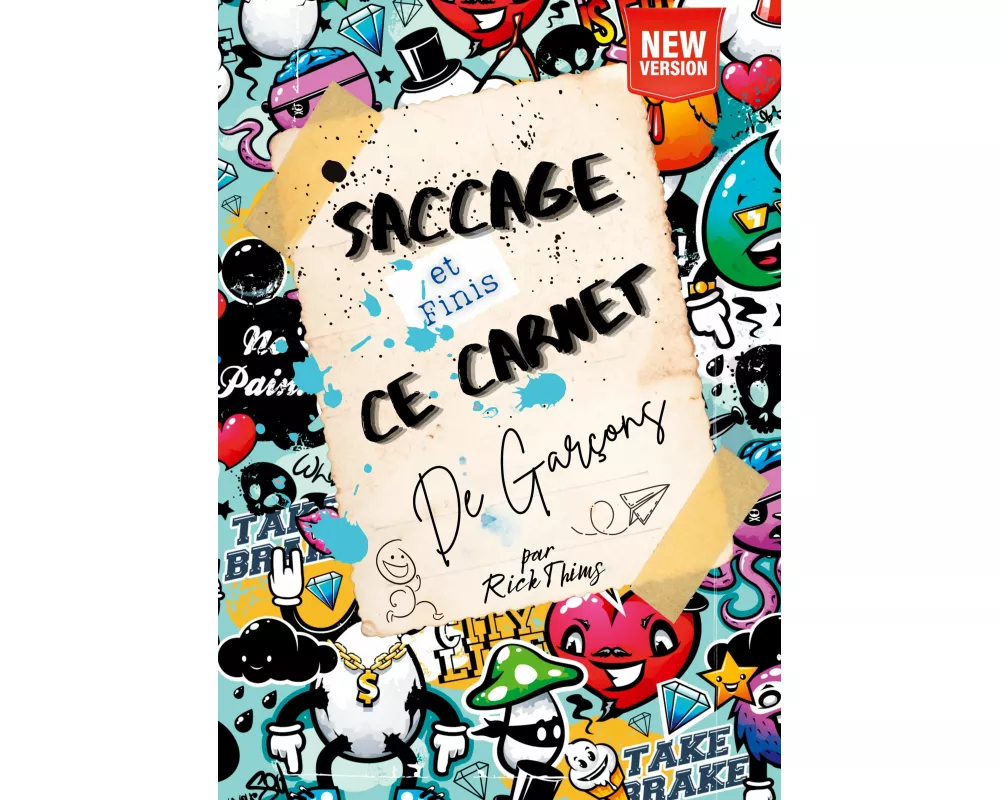 Saccage et finis ce carnet de garçons!