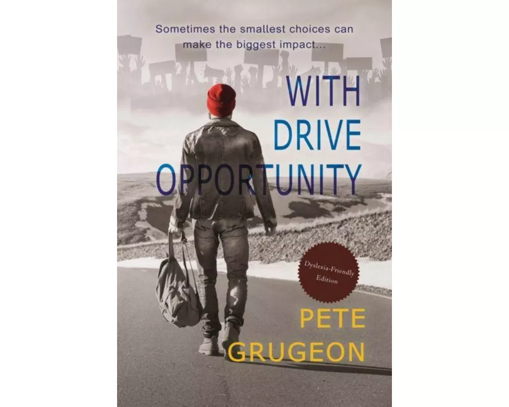 With Drive Opportunity (Dyslexic-friendly edition)