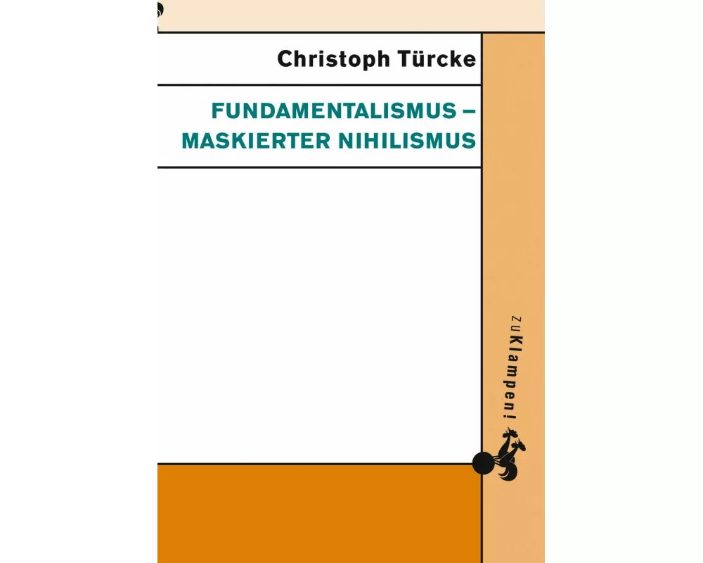 Fundamentalismus - maskierter Nihilismus