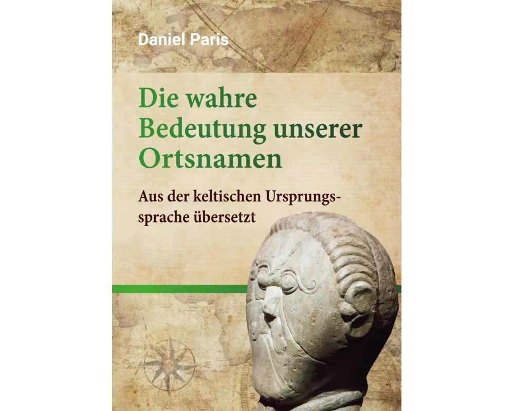 Die wahre Bedeutung unserer Ortsnamen