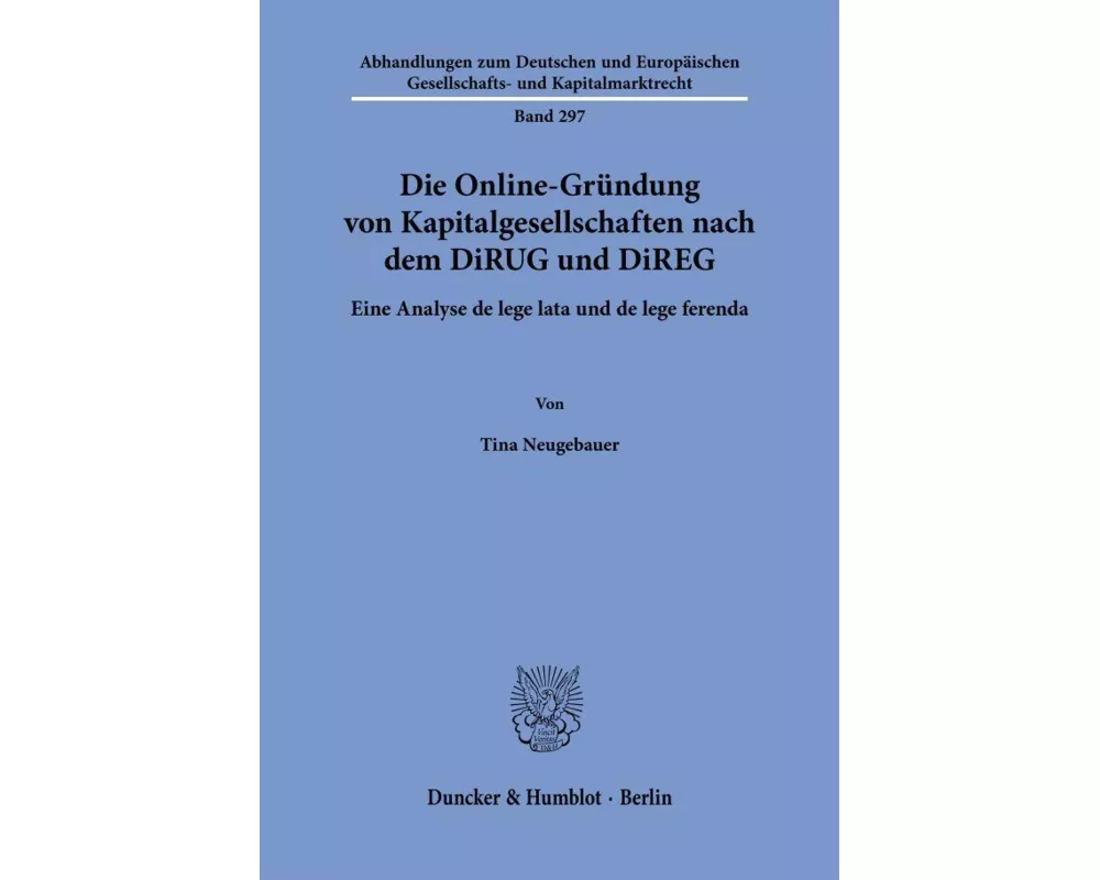 Die Online-Gründung von Kapitalgesellschaften nach dem DiRUG und DiREG