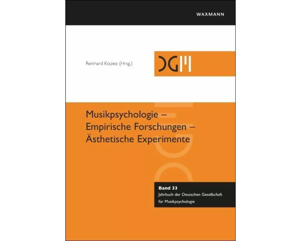 Musikpsychologie - Empirische Forschungen - Ästhetische Experimente