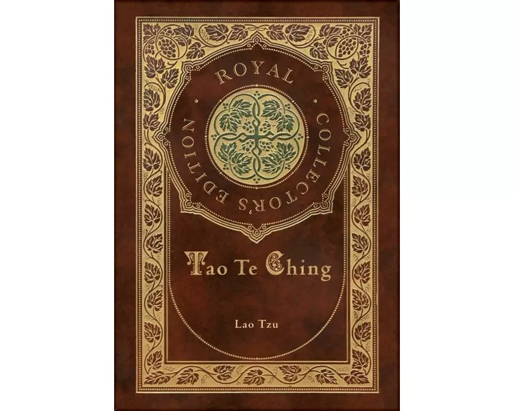 Tao Te Ching (Royal Collector's Edition) (Case Laminate Hardcover with Jacket)