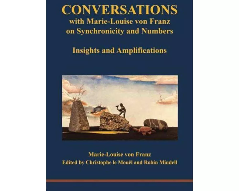 Conversations with Marie-Louise von Franz on Synchronicity and Numbers