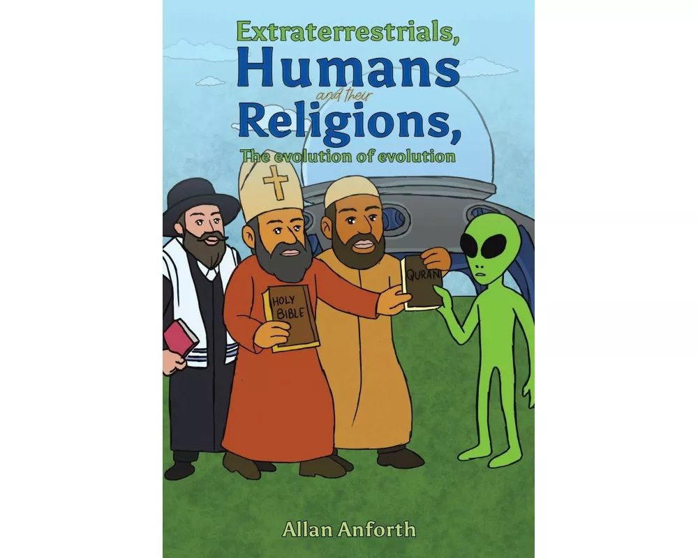 Extraterrestrials, Humans and their Religions, The evolution of evolution