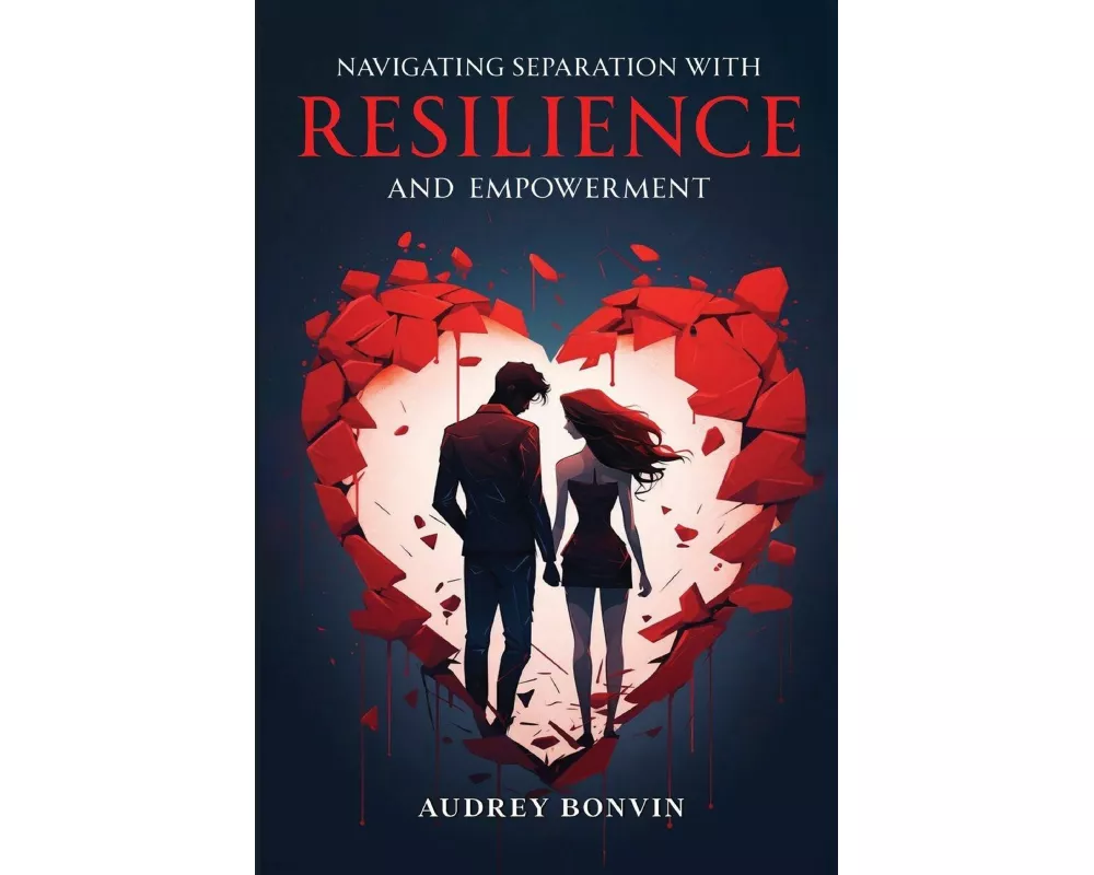 Navigating Separation with Resilience and Empowerment.