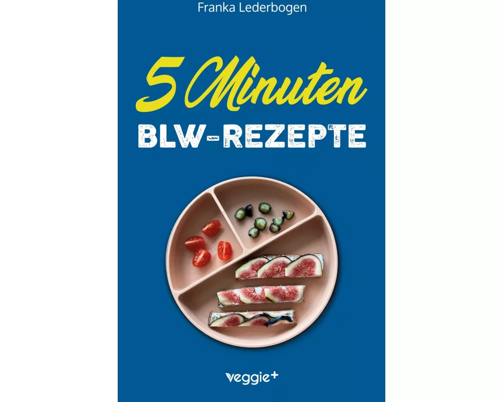 5-Minuten-BLW-Rezepte