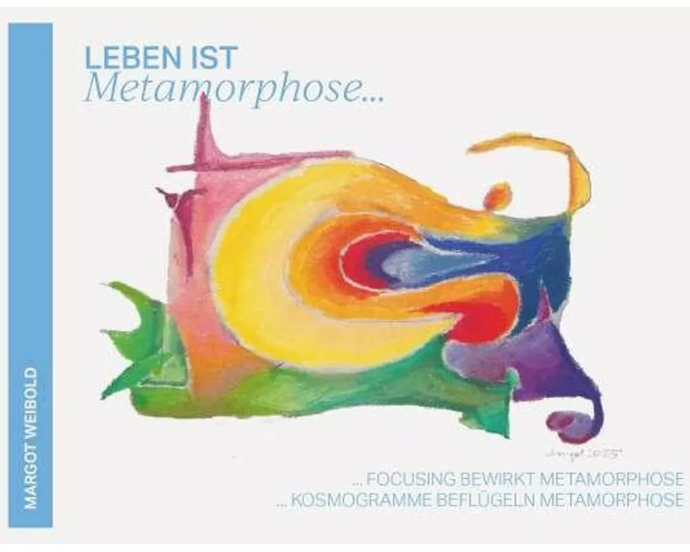 Leben ist Metamorphose