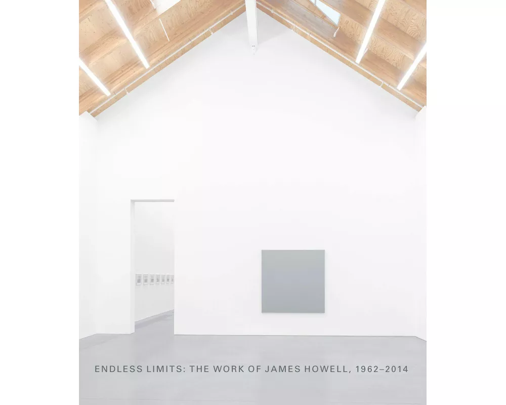 Endless Limits: The Work of James Howell, 1962–2014