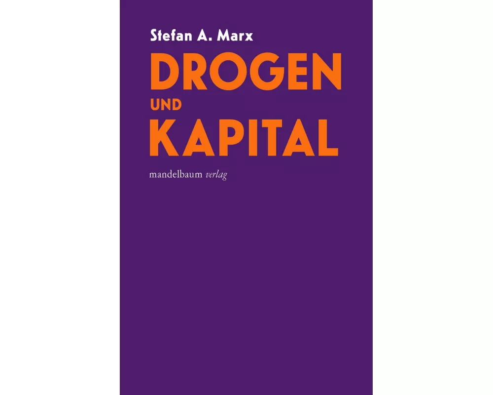 Drogen und Kapital