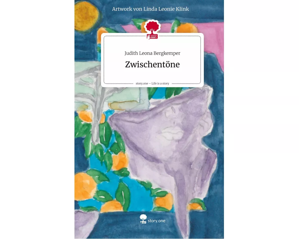 Zwischentöne. Life is a Story - story.one