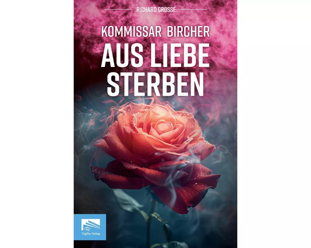 Kommissar Bircher - Aus Liebe sterben