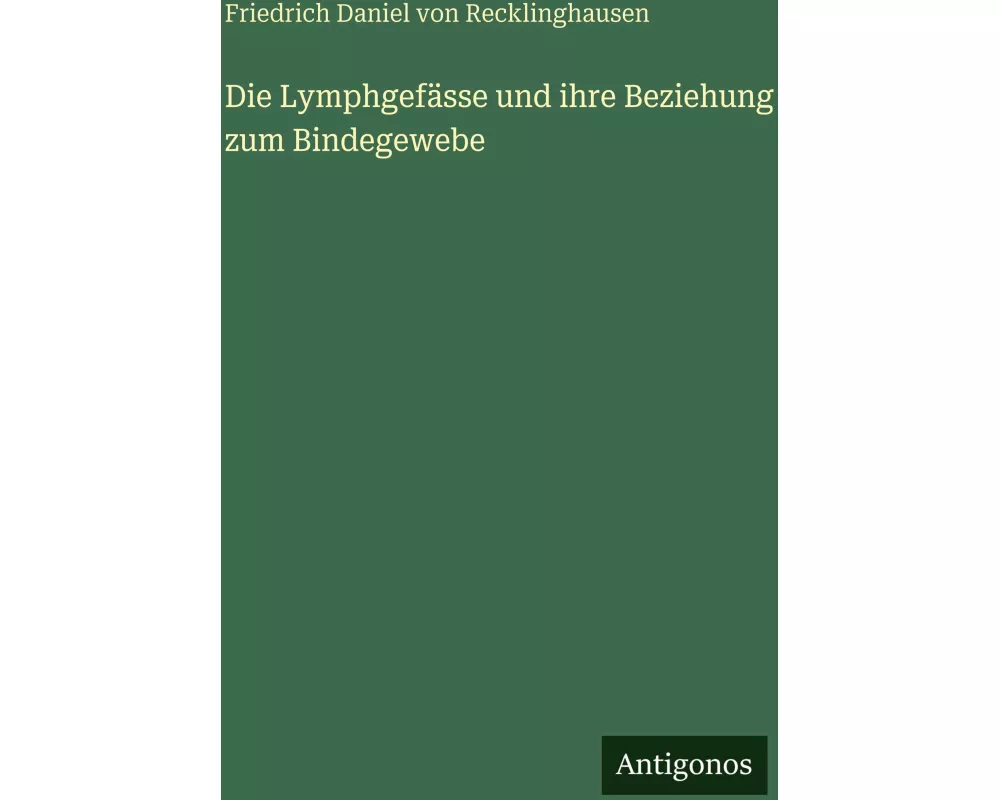 Die Lymphgefässe und ihre Beziehung zum Bindegewebe