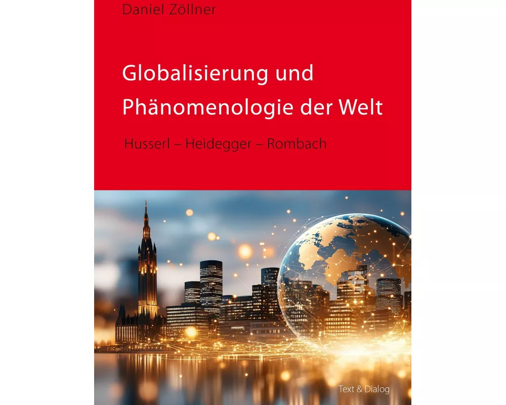 Globalisierung und Phänomenologie der Welt