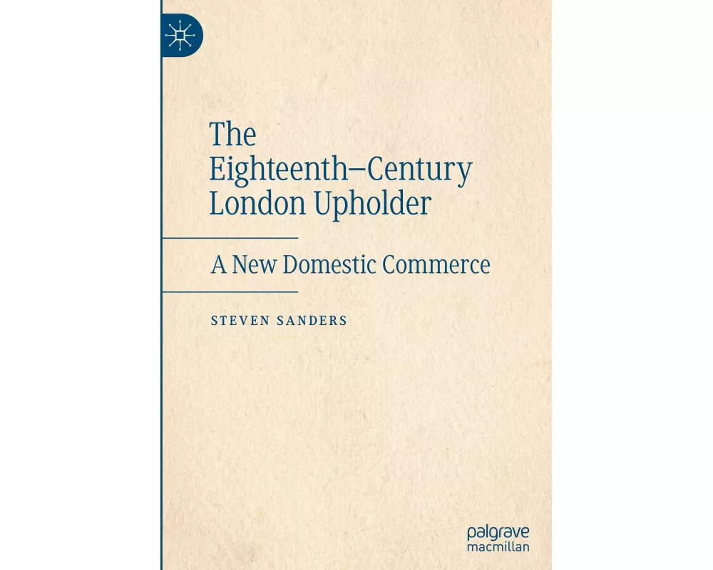 The Eighteenth–Century London Upholder
