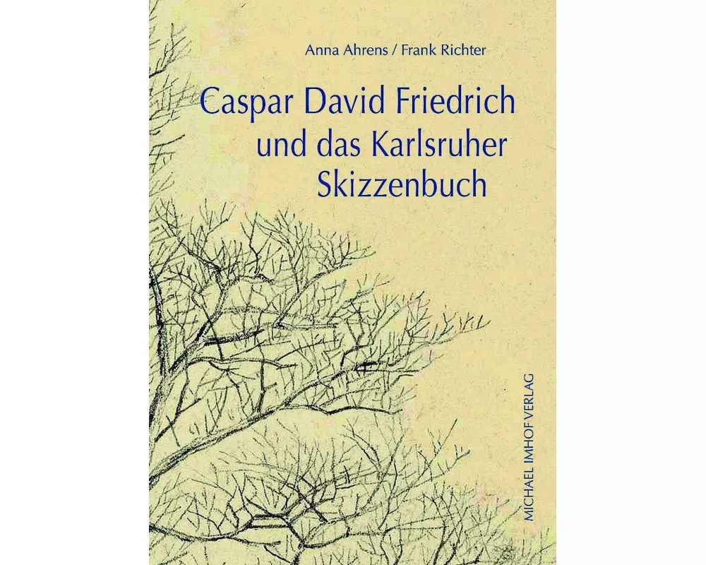 Caspar David Friedrich und das Karlsruher Skizzenbuch