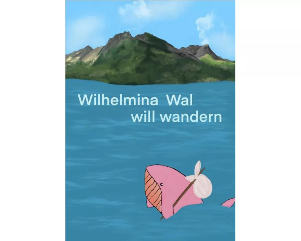 Wilhelmina Wal will wandern