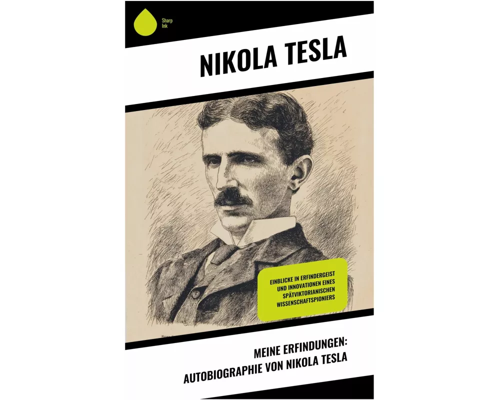 Meine Erfindungen: Autobiographie von Nikola Tesla