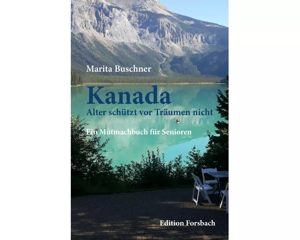 Kanada. Alter schützt vor Träumen nicht