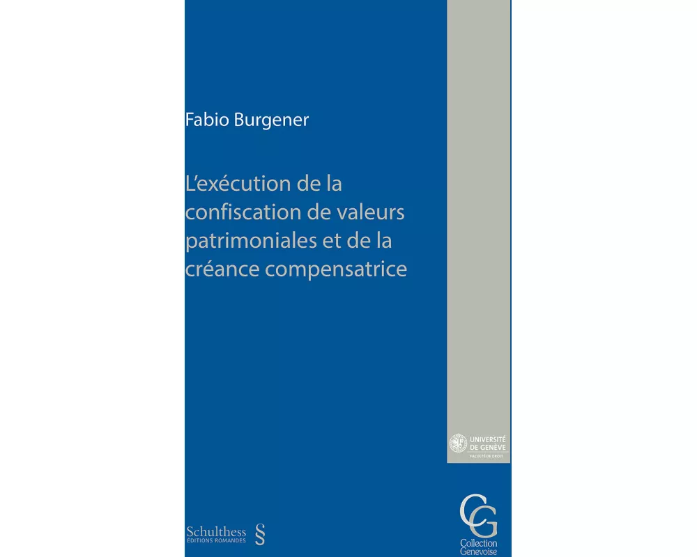 L’exécution de la confiscation de valeurs patrimoniales et de la créance compensatrice