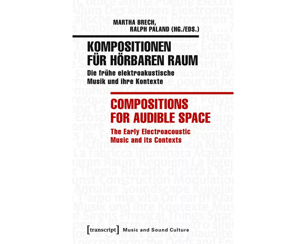 Kompositionen für hörbaren Raum / Compositions for Audible Space
