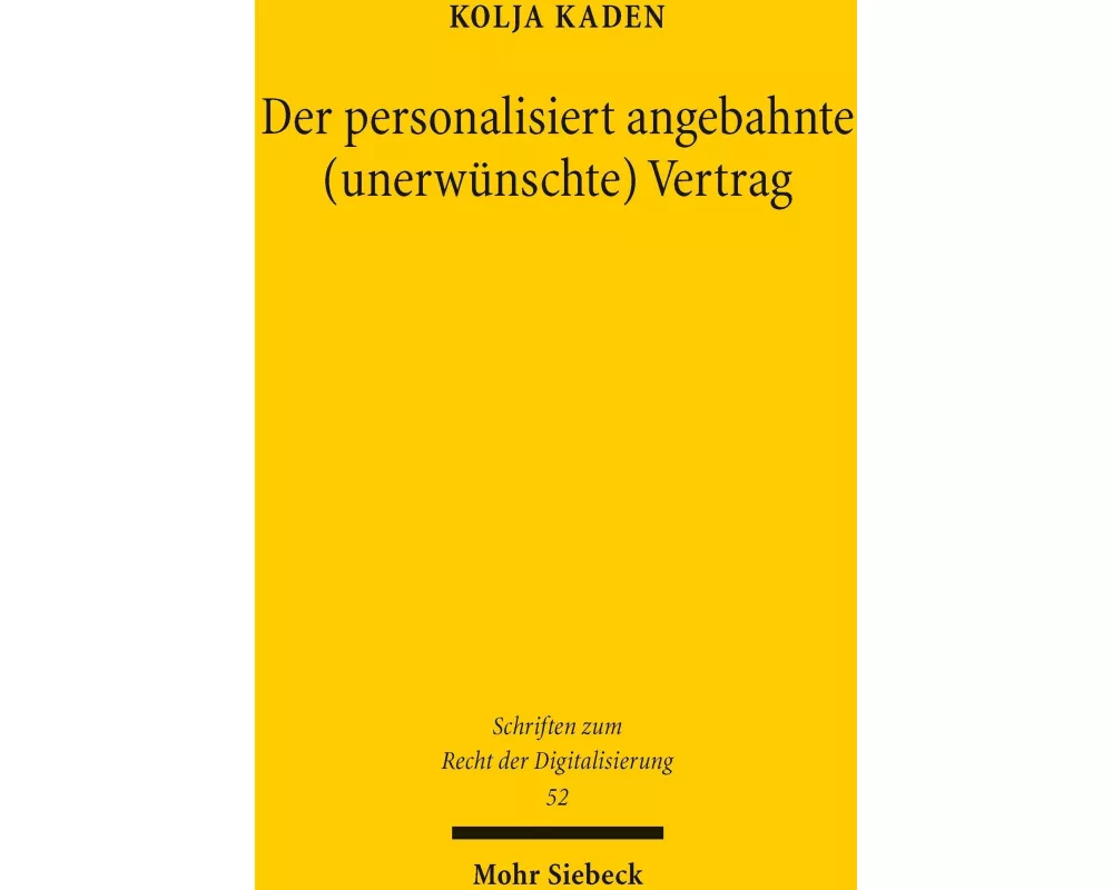 Der personalisiert angebahnte (unerwünschte) Vertrag