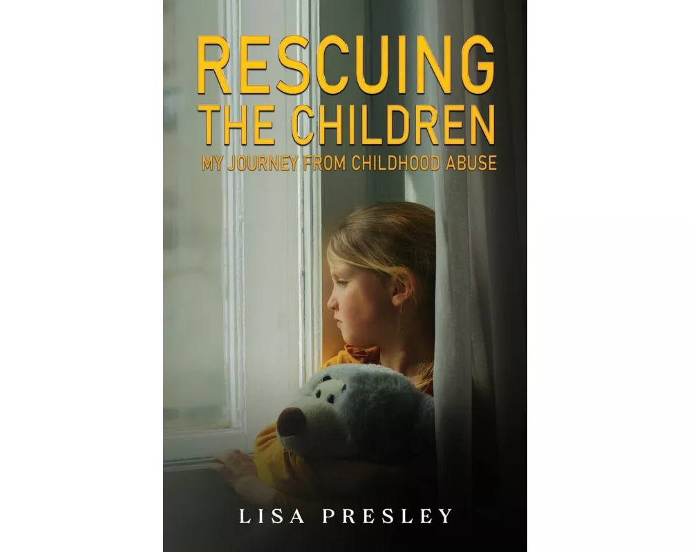 Rescuing the Children: My Journey from Childhood Abuse