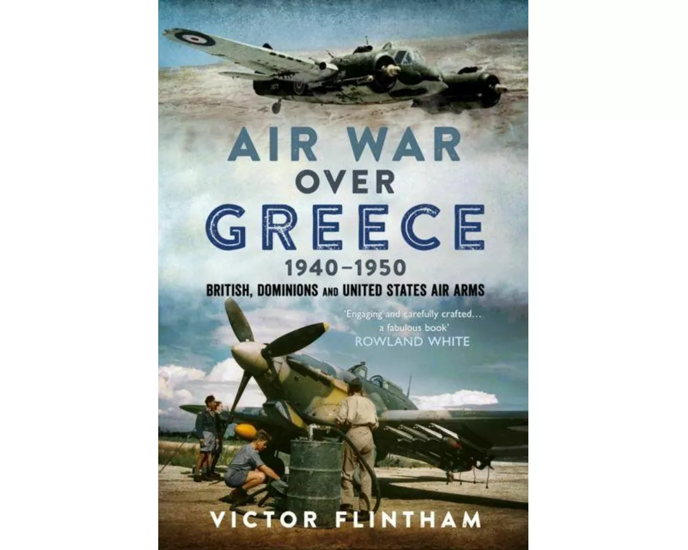 Air War Over Greece 1940–1950