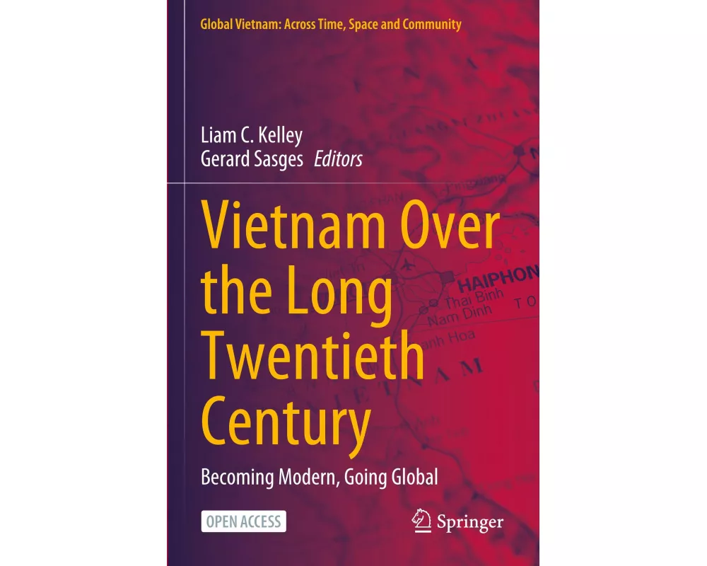 Vietnam Over the Long Twentieth Century