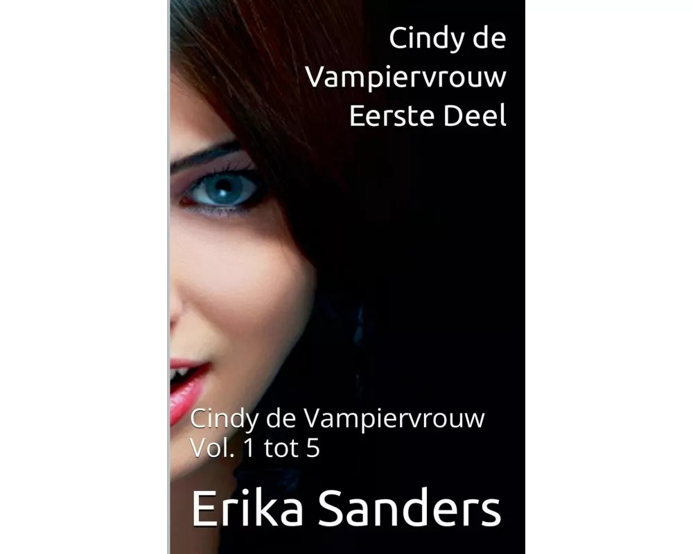 Cindy de Vampiervrouw. Eerste Deel