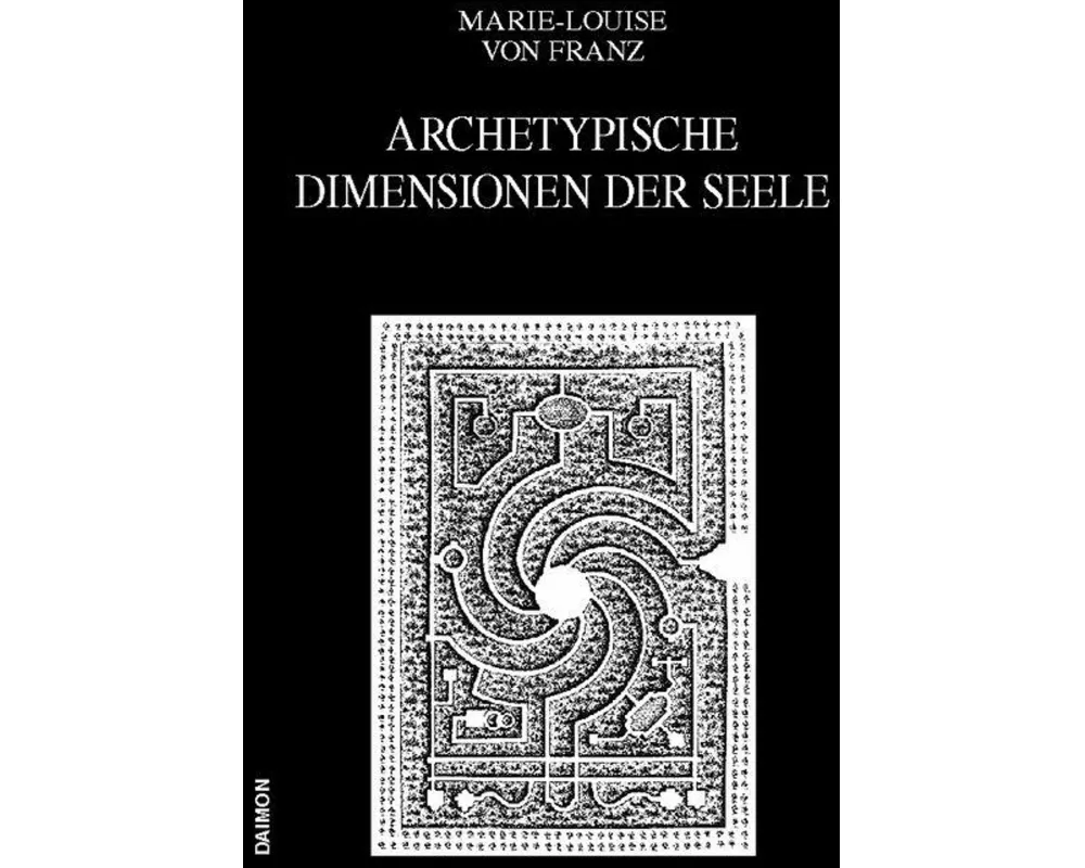 Ausgewählte Schriften 04. Archetypische Dimensionen der Seele