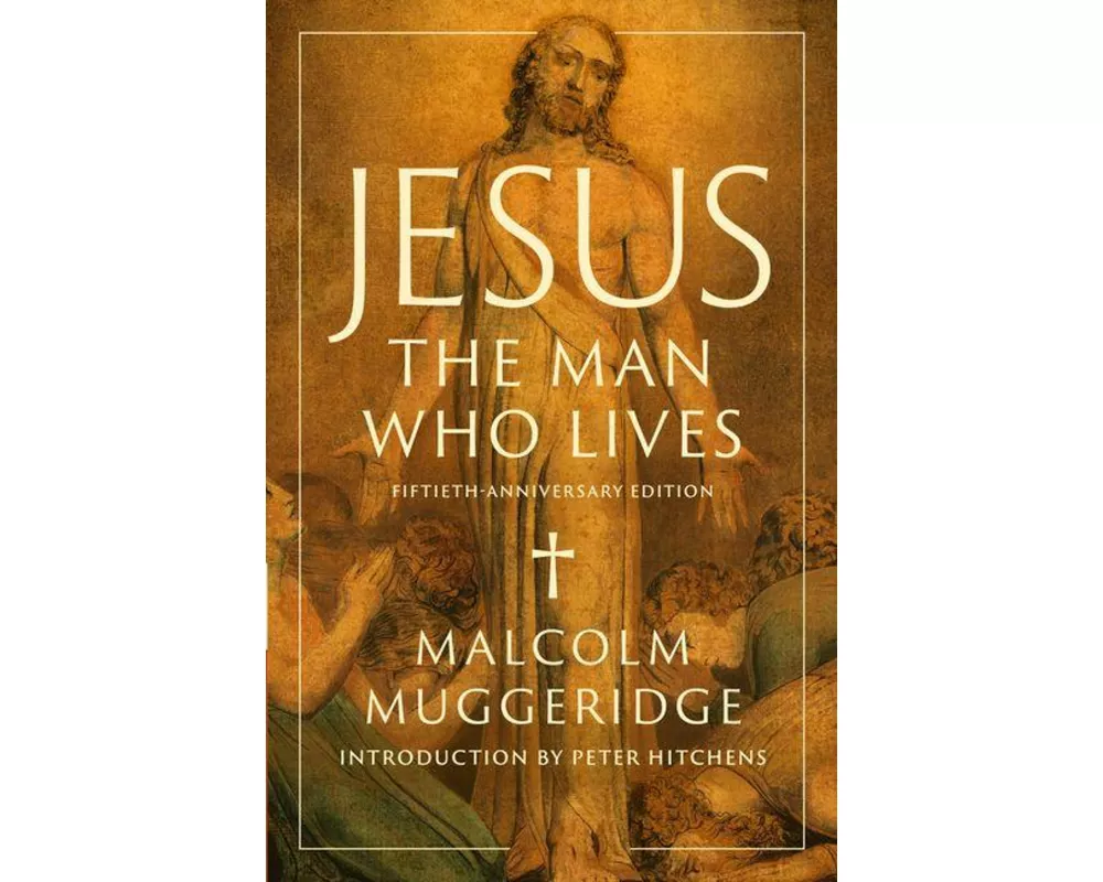 Jesus, the Man Who Lives