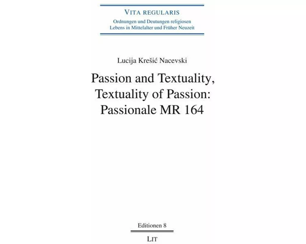 Passion and Textuality, Textuality of Passion: Passionale MR 164