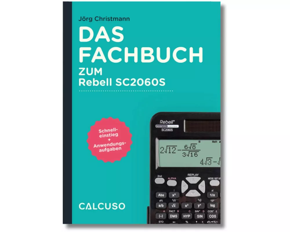 Das Fachbuch zum Taschenrechner Rebell SC2060S
