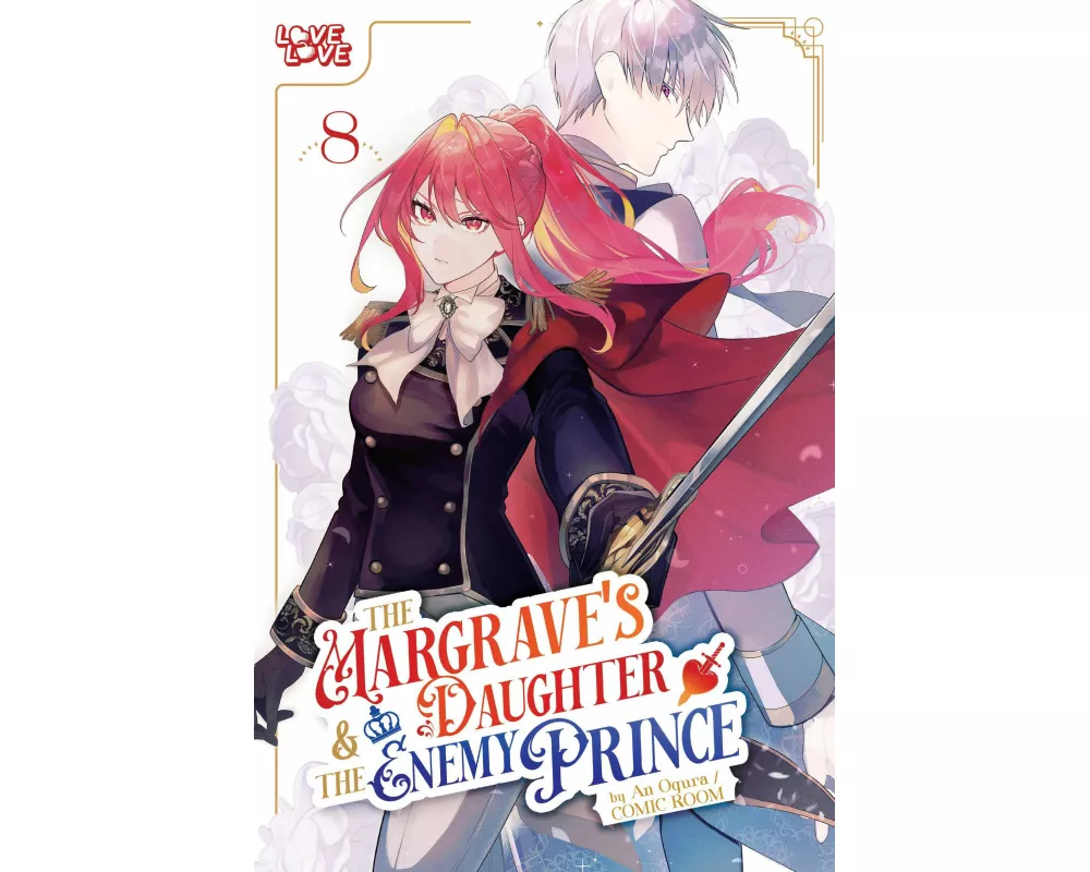 The Margrave's Daughter & the Enemy Prince, Volume 8