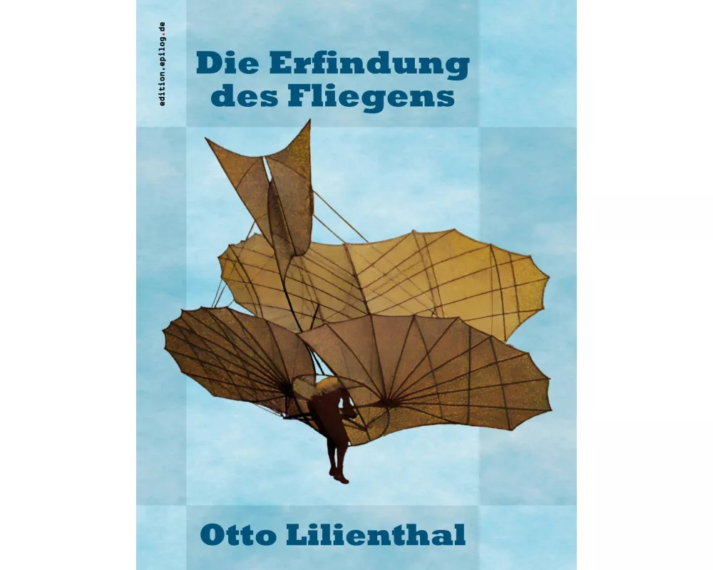 Die Erfindung des Fliegens